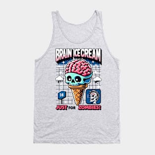 Brain Ice Cream, Just for zombies! Tank Top